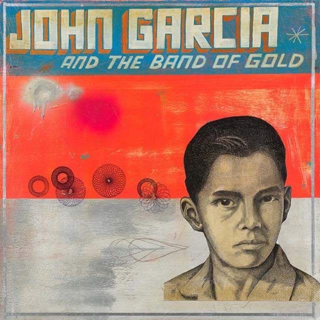 John Garcia and the Band of Gold / John Garcia and the Band of Gold