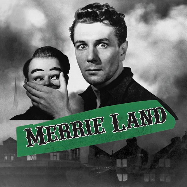 The Good, the Bad and the Queen / Merrie Land