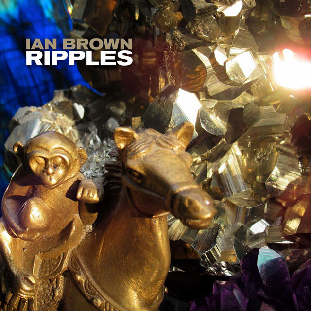 Ian Brown / Ripples