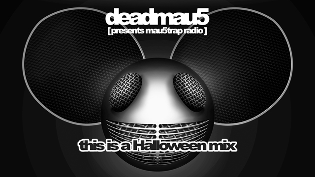 mau5trap presents... this is a Halloween mix