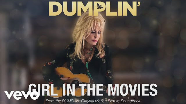 Dolly Parton / Girl in the Movies (from the Dumplin' Original Motion Picture Soundtrack)