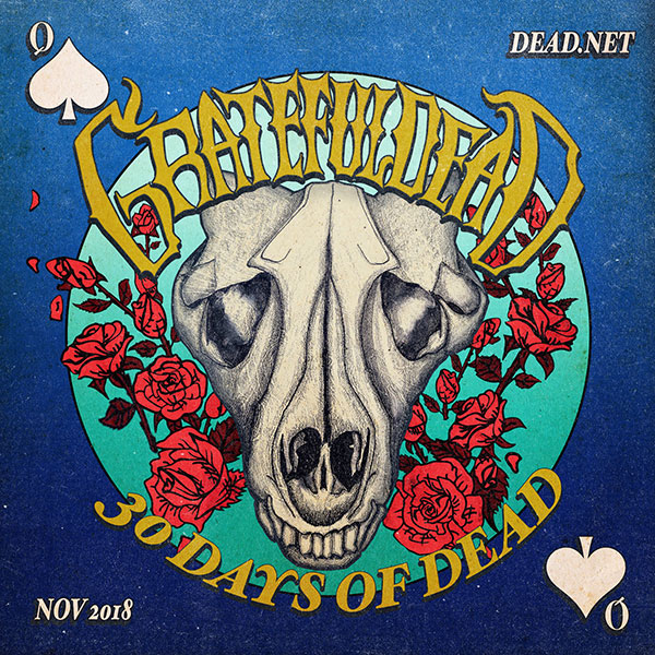 Grateful Dead - 30 Days of Dead 2018