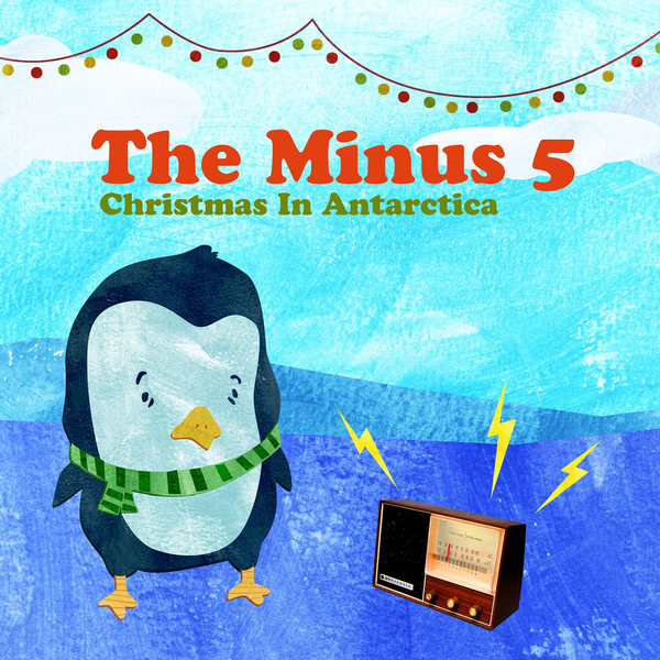 The Minus 5 / Christmas in Antarctica (feat. Ben Gibbard)