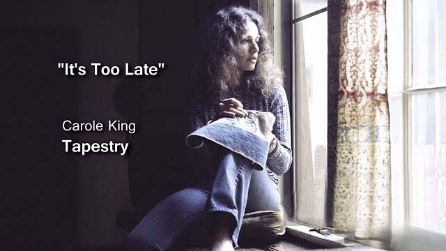 Carole King / It's Too Late