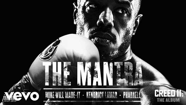 Mike WiLL Made-It, Pharrell, Kendrick Lamar - The Mantra [Creed II]