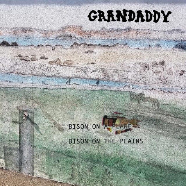 Grandaddy / Bison on the Plains - Single