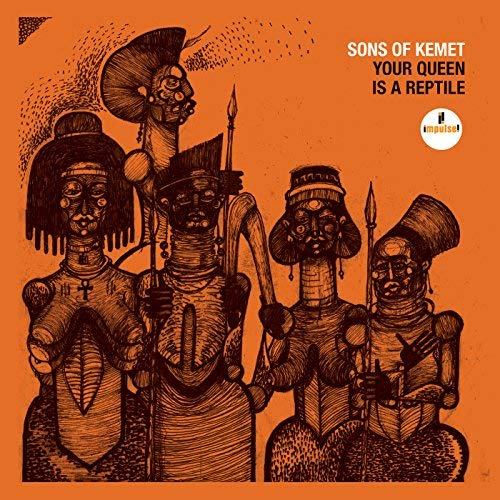 Sons of Kemet / Your Queen is a Reptile