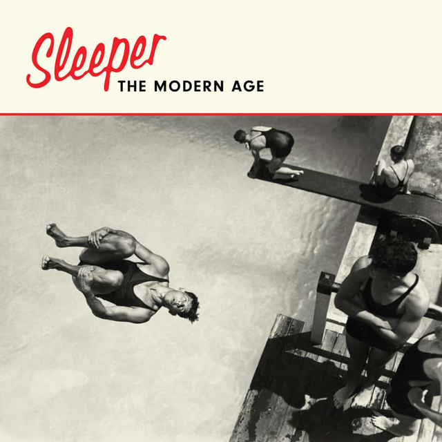 Sleeper / The Modern Age