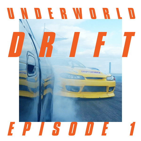 Underworld / DRIFT Episode 1 