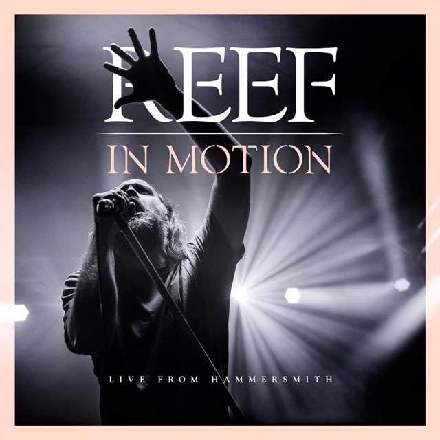 Reef / In Motion (Live From Hammersmith)
