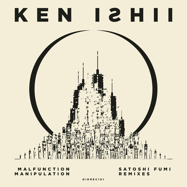 Ken Ishii / Malfunction Manipulation Satoshi Fumi Remixes