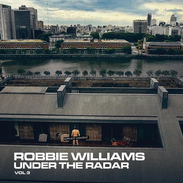 Robbie Williams / Under The Radar Volume 3