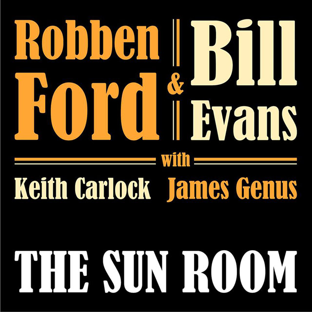 Robben Ford & Bill Evans / The Sun Room