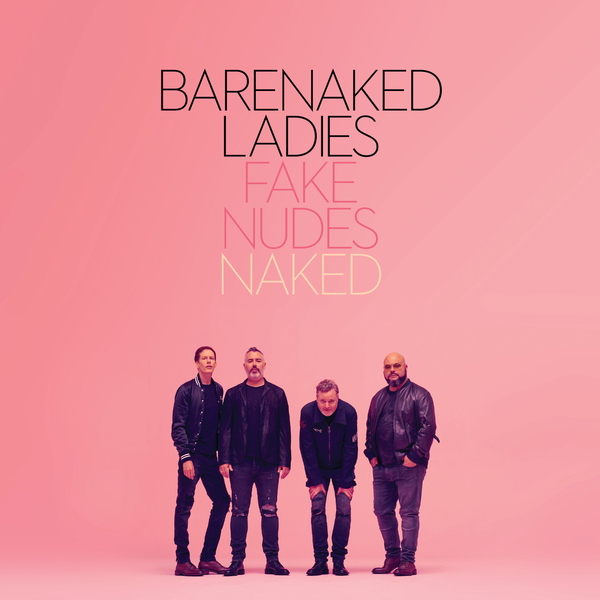 Barenaked Ladies / Fake Nudes: Naked