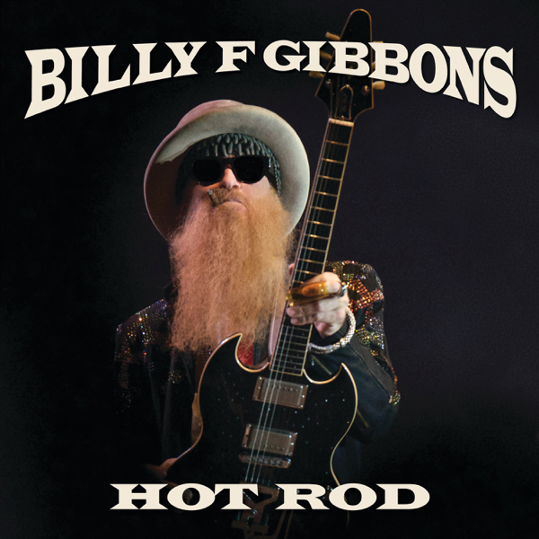 Billy F Gibbons / Hot Rod - Single