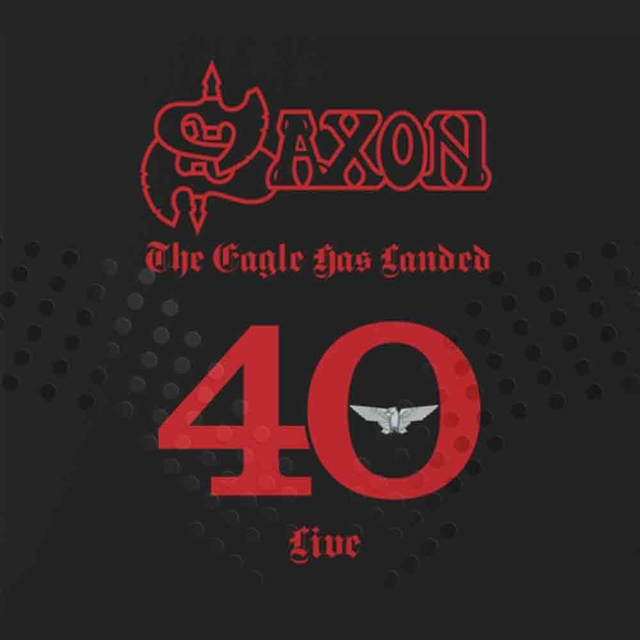 Saxon / The Eagle Has Landed 40 (Live)