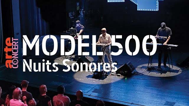 Model 500 - live @ Nuits Sonores