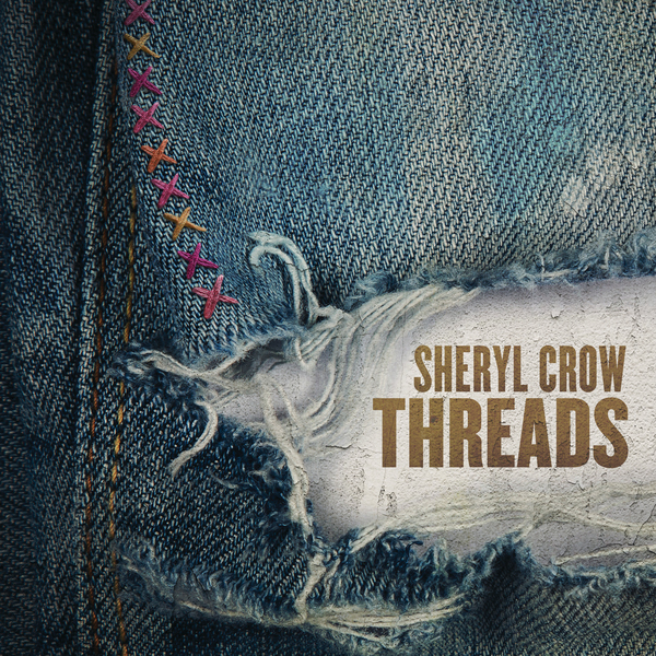 Sheryl Crow / Threads