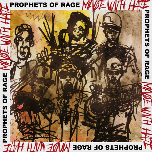 Prophets of Rage / Made With Hate - Single