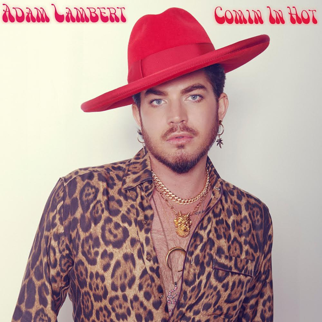 Adam Lambert / Comin In Hot