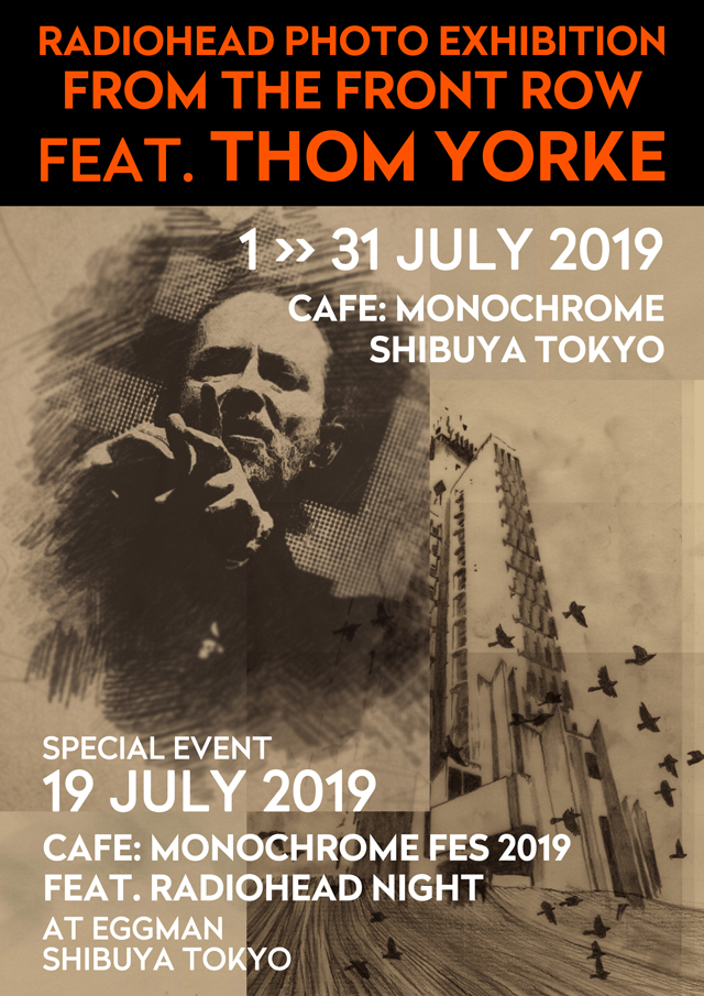 RADIOHEAD PHOTO EXHIBITION From The Front Row 2019 ＠CAFE:MONOCHROME