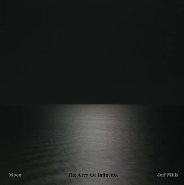Jeff Mills / Moon - The Area Of Influence