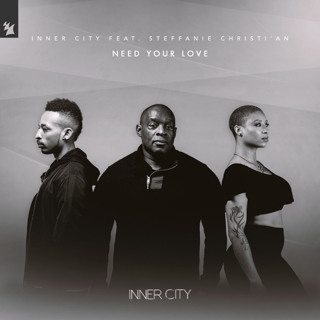 Inner City / Need Your Love (feat. Steffanie Christi'an)