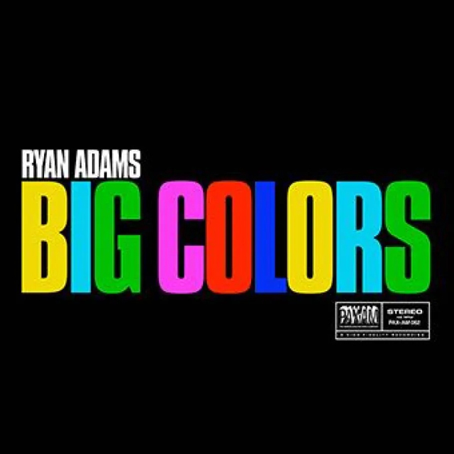 Ryan Adams / Big Colors
