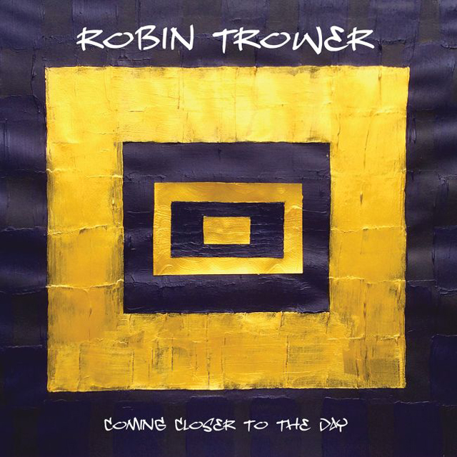 Robin Trower / Coming Closer to the Day
