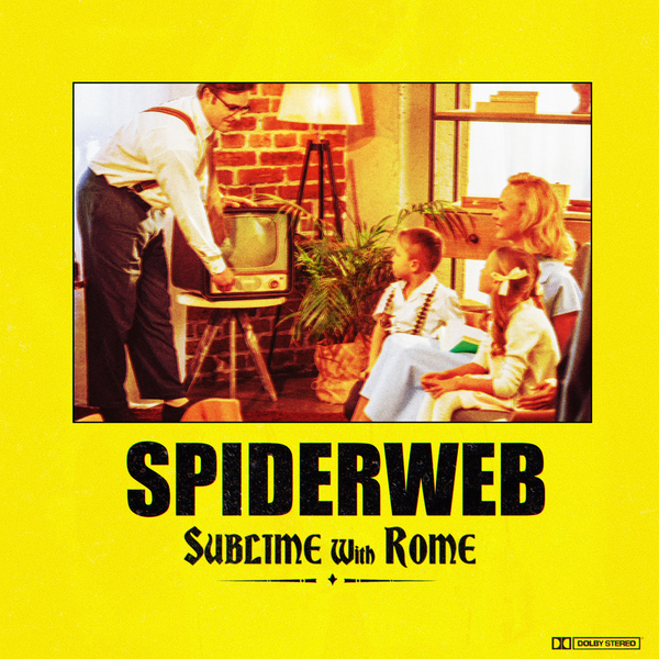 Sublime With Rome / Spiderweb - Single