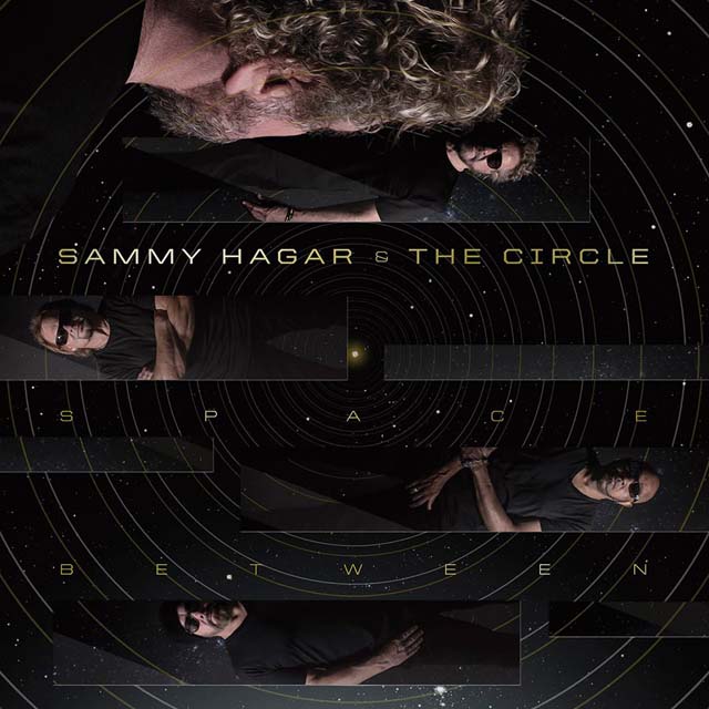 Sammy Hagar & The Circle / Space Between