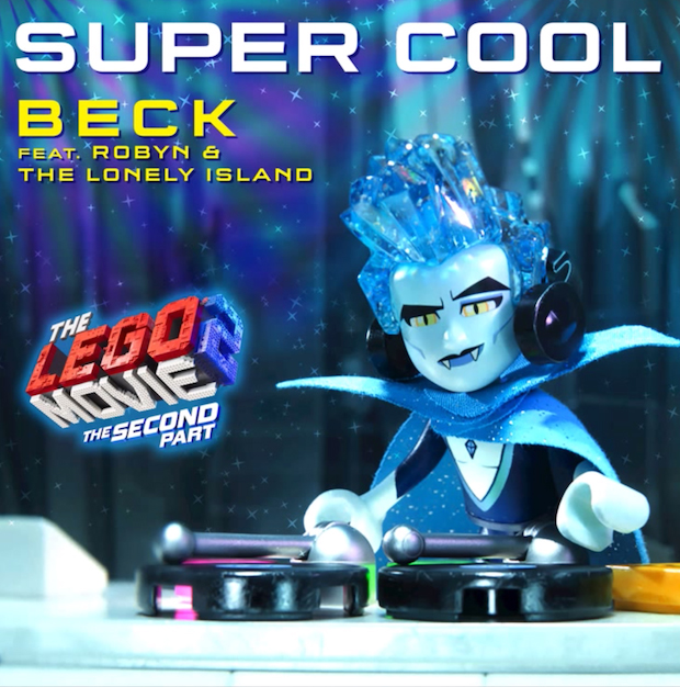 Beck feat. Robyn & The Lonely Island / Super Cool [From The LEGO Movie 2: The Second Part]