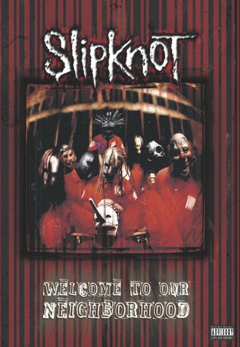 Slipknot / Welcome To Our Neighborhood