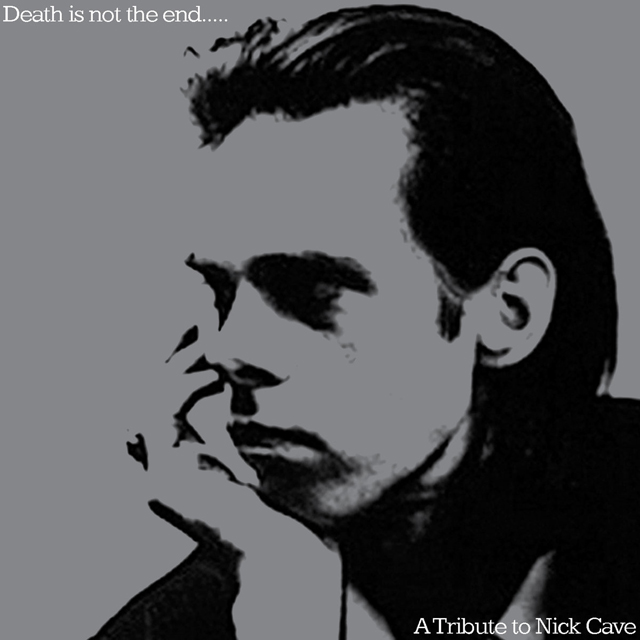 VA / Death is not the end​.​.​. A Tribute to Nick Cave