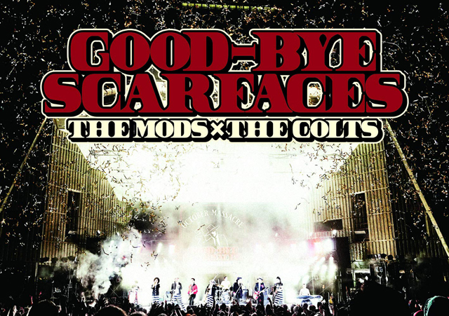 THE MODS×THE COLTS / GOOD-BYE SCARFACES