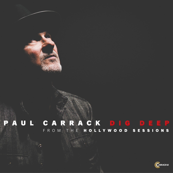 Paul Carrack / Dig Deep (Hollywood Sessions) - Single