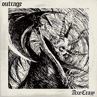 OUTRAGE / Axe Crazy