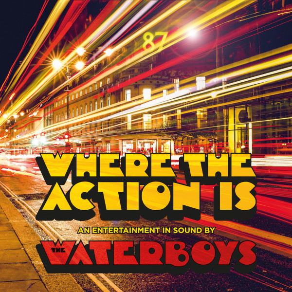 The Waterboys / Where the Action Is