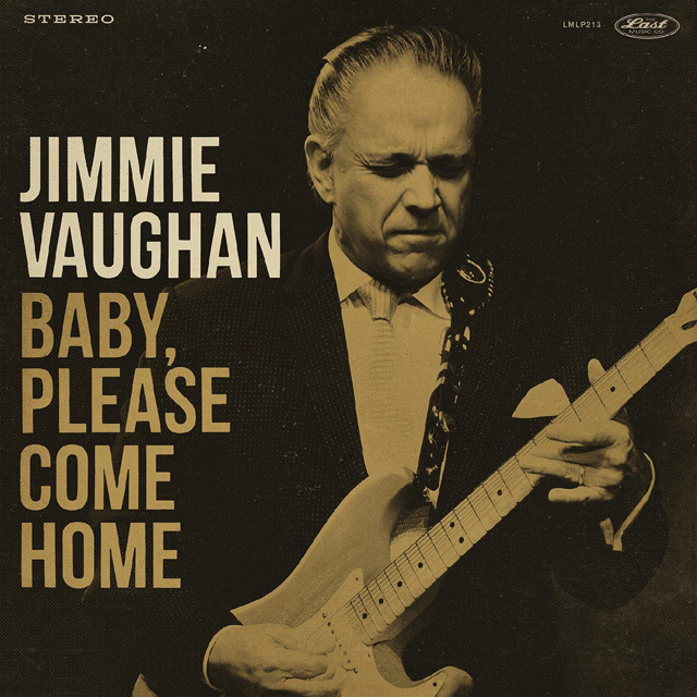 Jimmie Vaughan / Baby, Please Come Home