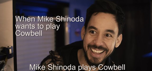 More Cowbell w/ Mike Shinoda & Don Broco