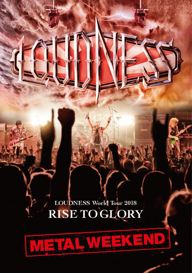 LOUDNESS / LOUDNESS World Tour 2018 RISE TO GLORY METAL WEEKEND