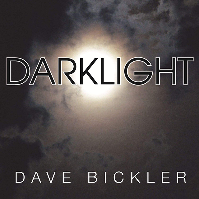 Dave Bickler / Darklight