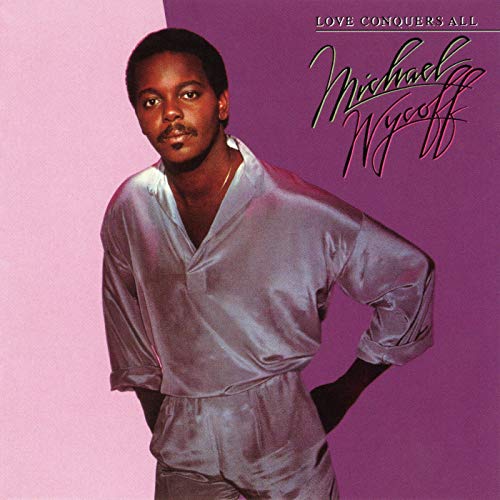 Michael Wycoff / Love Conquers All