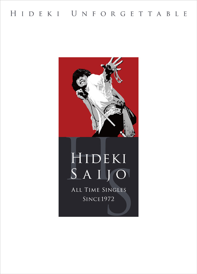 西城秀樹 / HIDEKI UNFORGETTABLE-HIDEKI SAIJO ALL TIME SINGLES SINCE1972