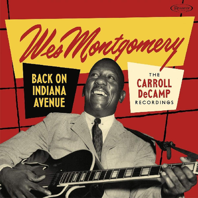 Wes Montgomery / Back on Indiana Avenue: The Carroll DeCamp Recordings