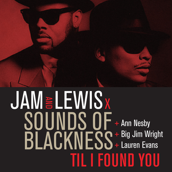 Jam & Lewis × Sounds of Blackness / Til I Found You (feat. Ann Nesby, 