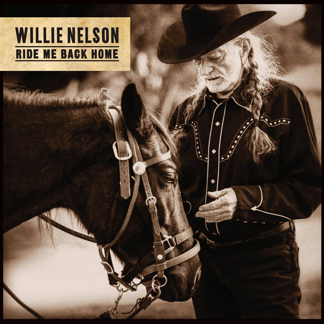 Willie Nelson / Ride Me Back Home