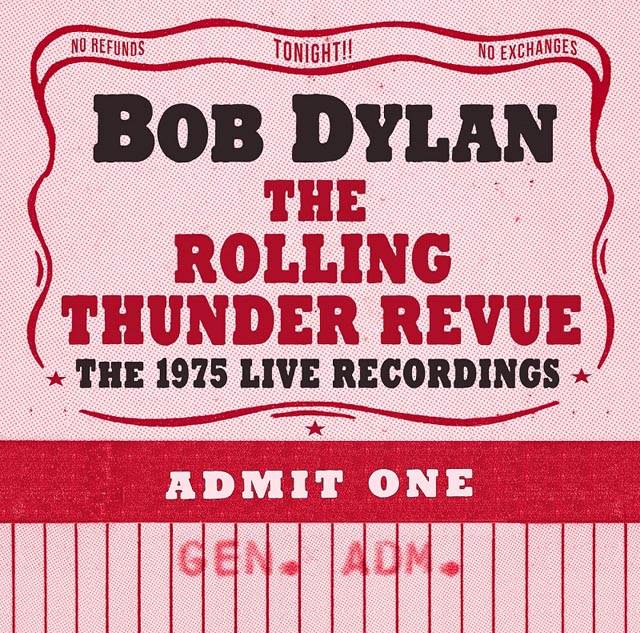 Bob Dylan / The Rolling Thunder Revue: The 1975 Live Recordings