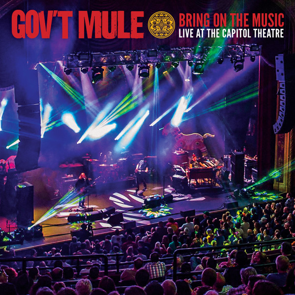 Gov't Mule / Bring on the Music - Live at The Capitol Theatre