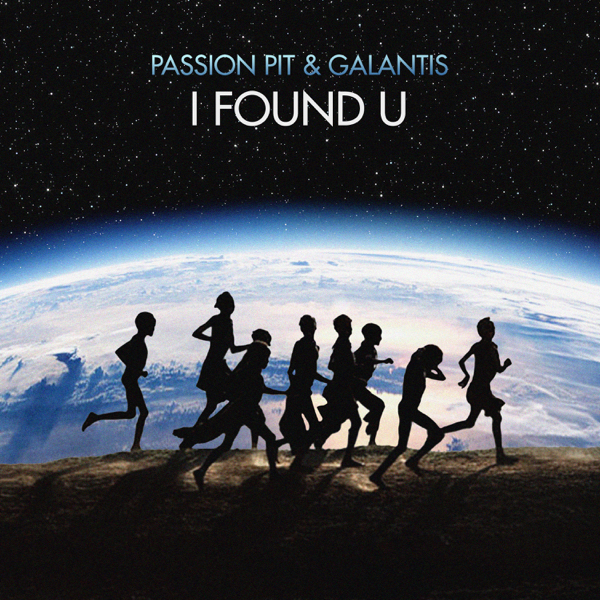 Passion Pit & Galantis / I Found U
